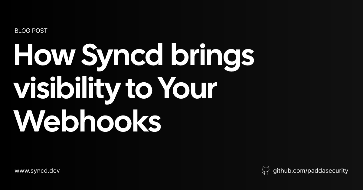 How Syncd brings visibility to Your Webhooks